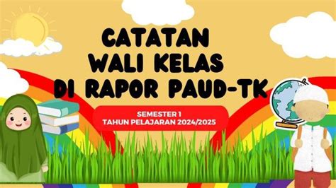 55 Contoh Catatan Wali Kelas Di Rapor Paud Tk Berisi Kalimat Motivasi