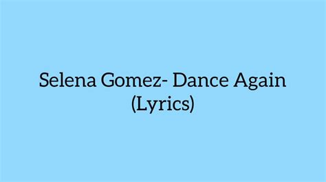 Selena Gomez Dance Again Lyrics Youtube