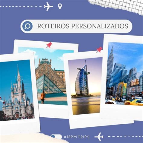 Roteiros Personalizados Passo A Passo Mari Pelo Mundo Viagens