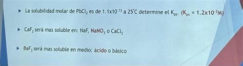 Solved La Solubilidad Molar De Pbcl Es De A C Chegg