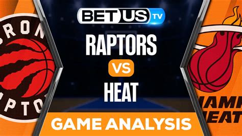 Toronto Raptors Vs Miami Heat Analysis And Picks 10242022