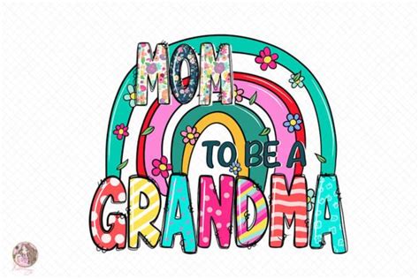 Mom To Be A Grandma Sublimation Graphic By Hello Magic · Creative Fabrica