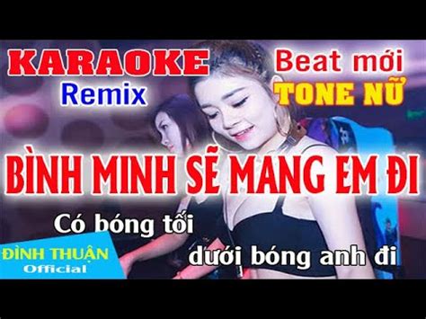 B Nh Minh S Mang Em I Karaoke Remix Tone N Dj C C Hay Youtube