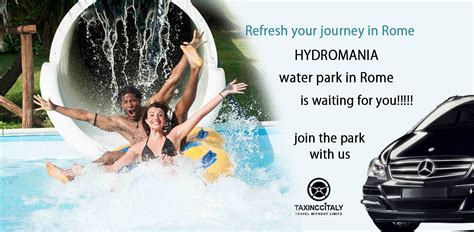 Transfer To Hydromania Roma Transfer To Water Park In Rome Taxi