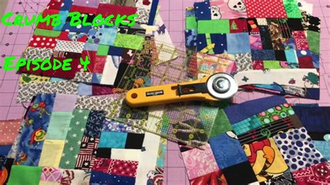 Crumb Block Series Episode 4 Youtube Scrap Quilt Patterns Crumb