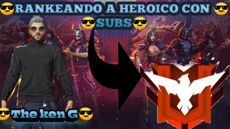 Free Fire En Vivo Rankeando Para Heroico Con Subs Regi N Ee Uu