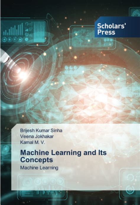 Machine Learning And Its Concepts Machine Learning By Brijesh Kumar Sinha Goodreads