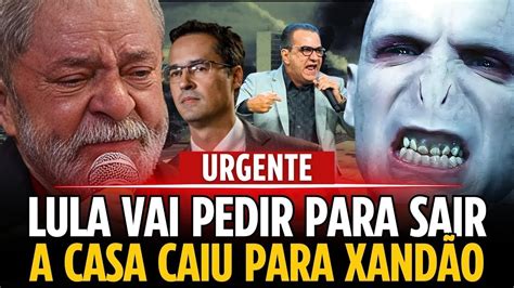 URGENTE LULA VAI PEDIR PARA SAIR A CASA VAI CAIR PARA XANDÃO YouTube