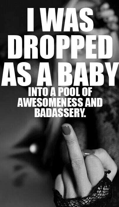 Badassery Words Spoken Words Quotes