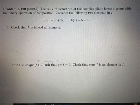 Solved Problem 5 20 Points The Set I Of Isometries Of The Chegg