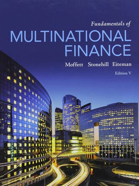 Fundamentals Of Multinational Finance Moffett 5th Edition Solutions