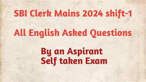 Sbi Clerk Mains 2024 All English Asked Questions English Questions