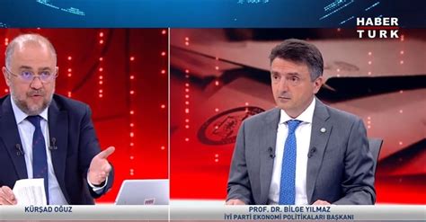 İYİ Parti Ekonomi Politikaları Başkanı Bilge Yılmaz dan Habertürk e