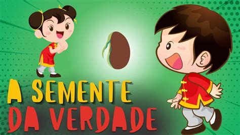 A Semente Da Verdade Historia Infantil Educativa Historia Infantil