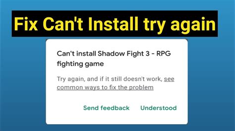 How To Fix Can T Install Try Again And If It Still Doesn T Work See