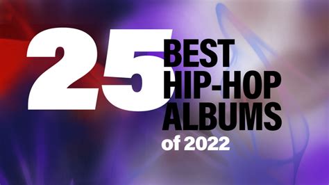 25 Best Hip Hop Albums Of 2022