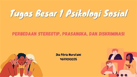 Perbedaan Stereotip Prasangka Dan Diskriminasi Tugas Besar