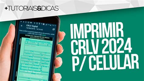 Como Imprimir Crlv Em Pelo Celular Ou Pc Licenciamento Digital