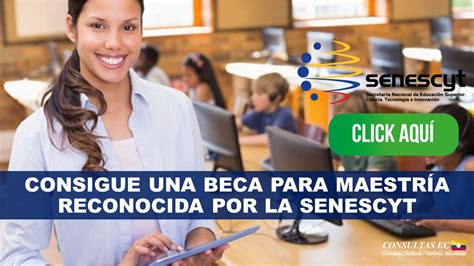 Consigue una Beca de Maestría reconocida por la SENESCYT 2025