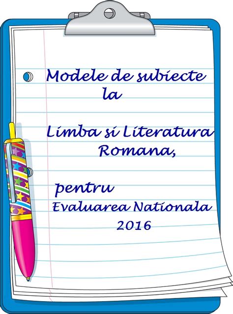 Modele Subiecte La Limba Romana Evaluare Nationala 2016