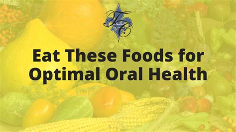 Eat These Foods For Optimal Oral Health Chauvin Dental