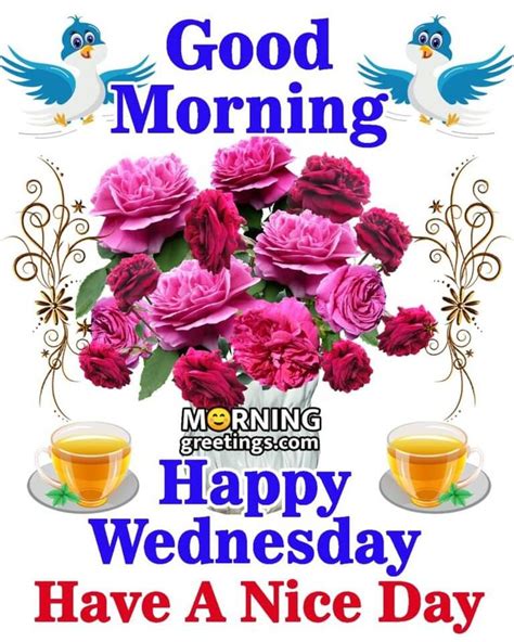 50 Good Morning Happy Wednesday Images Morning Greetings Morning Quotes And Wishes Images In