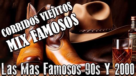 Puros Corridos Viejitos Mix Corridos Viejitos Famosos Mix Para