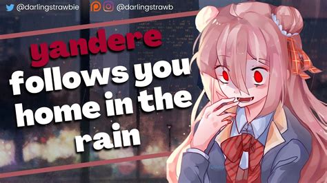 Yandere Girl Follows You Home In The Rain Asmr 🖤 F4a Creepy Crazy