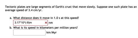 Solved Tectonic Plates Are Large Segments Of Earth S Crust Chegg