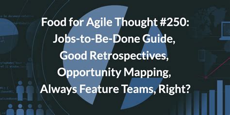 Jtbd Guide Good Retrospectives Food For Agile Thought