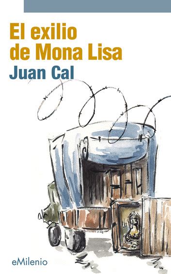 El Exilio De Mona Lisa Epub Ebook By Juan Cal S Nchez Epub Book