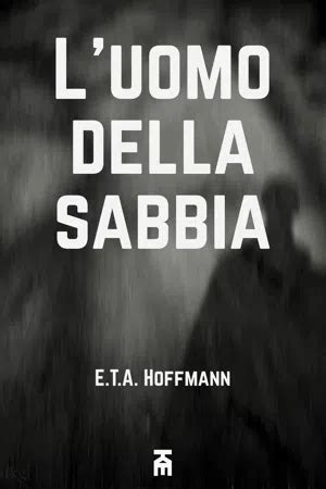 PDF L uomo della sabbia de Ernst T A Hoffmann libro electrónico