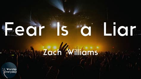 Zach Williams Fear Is A Liar Lyric Video Let Your Fire Fall Your