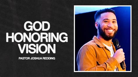 God Honoring Vision Pastor Joshua Redding Youtube