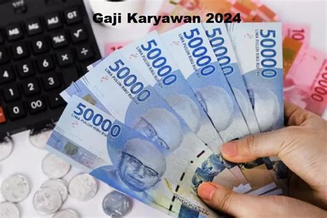 Gaji Karyawan Indonesia Diprediksi Naik 6 5 Persen Pada 2024 Sektor