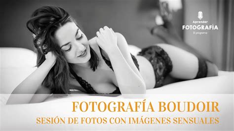 29 Fotografía Boudoir O Cómo Hacer Una Sesión De Fotos Con Imágenes Sensuales Youtube