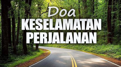 Doa Keselamatan Perjalanan Doa Katolik Sebelum Melakukan Perjalanan