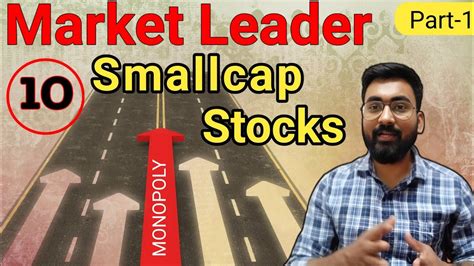 Top 10 Market Leader Monopoly Small Cap Stocks With Fundamentally