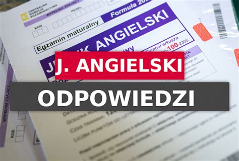 Matura Angielski Odpowiedzi Arkusze Cke Poziom Podstawowy