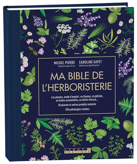 Amazon fr Ma bible de l herboristerie édition de luxe Les plantes