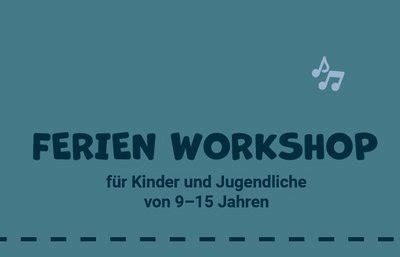 Erlebnis MUSIK Ferien Workshop Musik Kunst Schulen Management