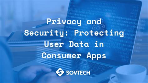 Blog Privacy And Security Protecting User Data In Consumer Apps