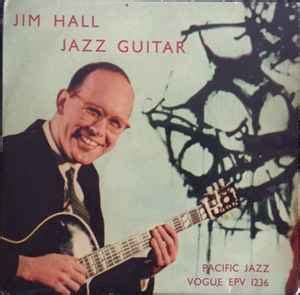 Jim Hall Trio – Jazz Guitar (1957, Vinyl) - Discogs