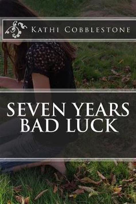 Seven Years Bad Luck Kathi Cobblestone Boeken Bol