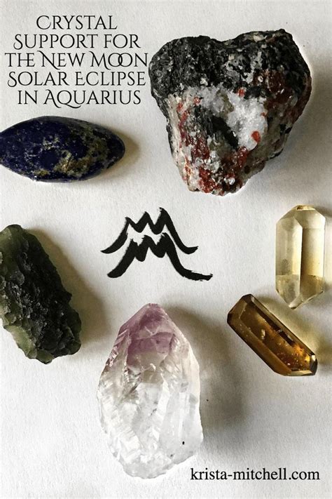 Crystal Support For The New Moon Solar Eclipse In Aquarius Krista