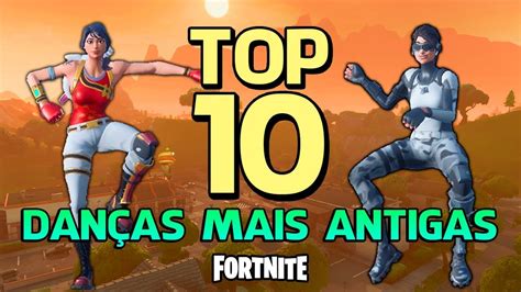 FORTNITE TOP 10 DANÇAS MAIS ANTIGAS YouTube