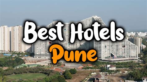 Best Hotels In Pune India For Families Couples Work Trips Luxury And Budget Youtube