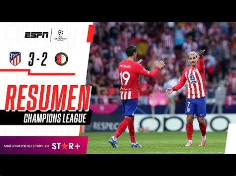 Atl Tico Madrid Vs Feyenoord Resultado Resumen Y Goles Del