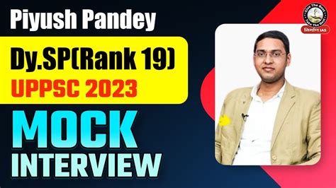 Piyush Pandey Dy Sp Rank 19 Uppsc 2023 Topper Nirman Ias Mock