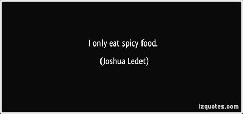 Famous Quotes About Spicy Food Sualci Quotes